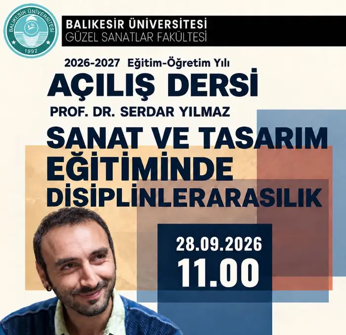 Prof. Dr. Serdar Yılmaz’dan “Sanat ve Tasarım Eğitiminde Disiplinlerarasılık” Açılış Dersi